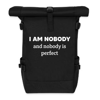 I am nobody and nobody is perfect - Roll Top Backpack - black - Front