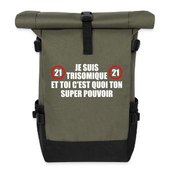 I have Down syndrome and you what is your power - Roll Top Backpack - olive/black - Front