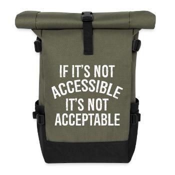 If It's not accessible It's not acceptable - Roll Top Backpack - olive/black - Front