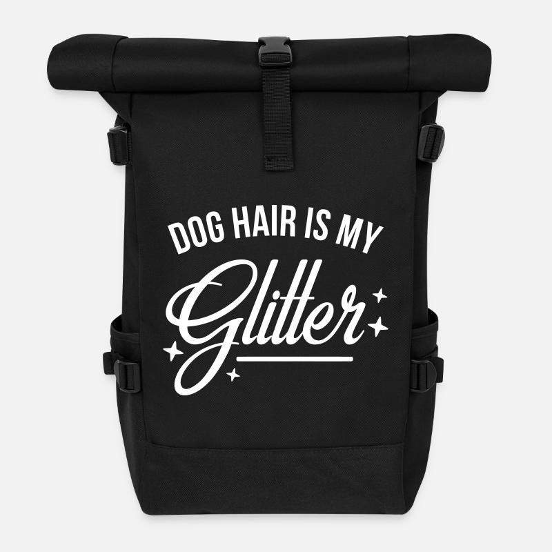 Dog hair is my glitter - Roll Top Backpack - black