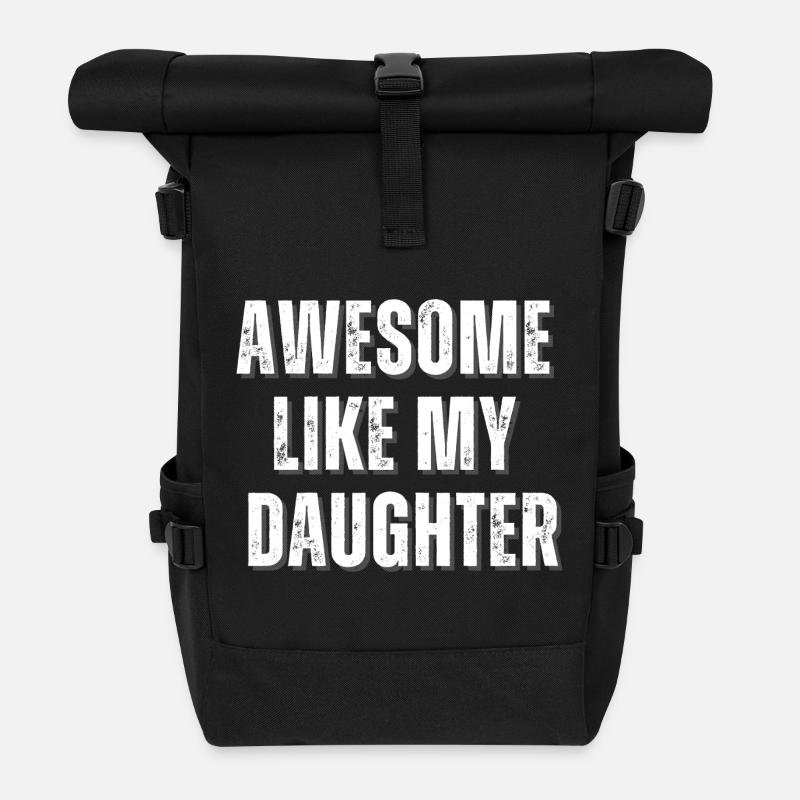 Awesome Like My Daughter Design - Roll Top Backpack - black