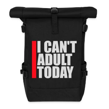 Je ne peux pas parler d’adulte aujourd’hui Drôle de Dicton-Adulte Logo - Sac à dos roll top - noir - Devant