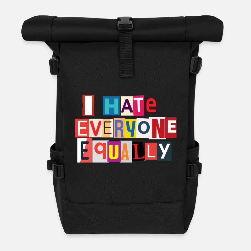 Ich hasse jeder gleichmäßig - Rolltop Rucksack - Schwarz