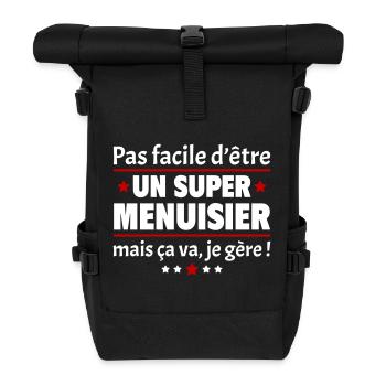 Pas facile d'être un super menuisier, menuiserie - Sac à dos roll top - noir - Devant