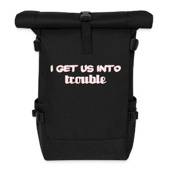 i get us into trouble - Rolltop Rucksack - Schwarz - Vorne