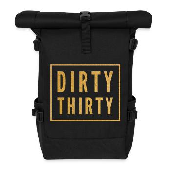 Dirty Thirty 30th Birthday - Roll Top Backpack - black - Front