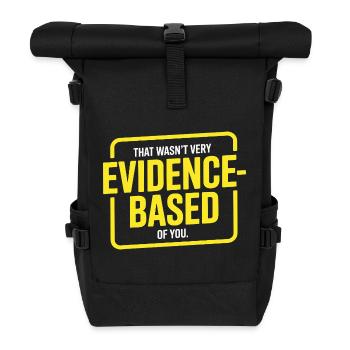 That Wasn't Evidence Based Medizin Labor Nerd Arzt - Rolltop Rucksack - Schwarz - Vorne