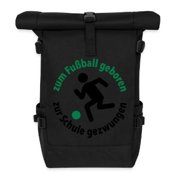 zum Fußball geboren, zur Schule gezwungen Torjäger - Rolltop Rucksack - Schwarz - Vorne