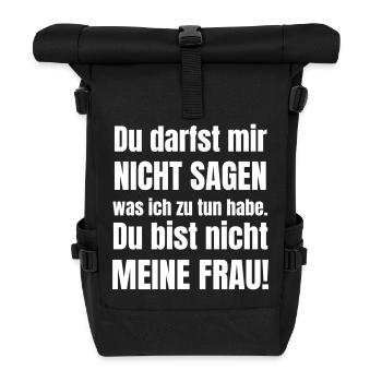 Ehemann Gatte hat entscheidungsfreudige Ehefrau - Rolltop Rucksack - Schwarz - Vorne