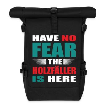 Have no Fear the Holzfäller is here Outfit - Rolltop Rucksack - Schwarz - Vorne