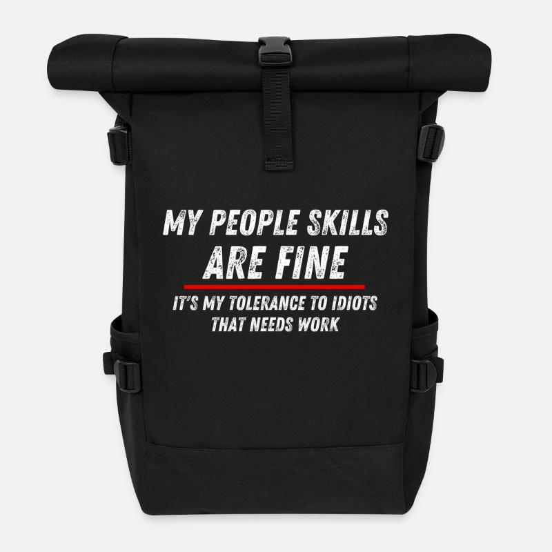 My People Skills Are Fine It s My Tolerance - Roll Top Backpack - black