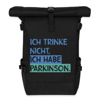 Ich trinke nicht, ich habe Parkinson. - Rolltop Rucksack - Schwarz - Vorne
