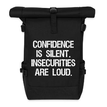 confidence is silent insecurities are loud - Roll Top Backpack - black - Front