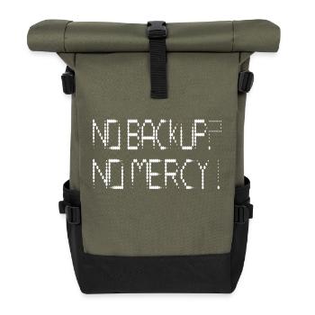 No backup? No Mercy! - Roll Top Backpack - olive/black - Front