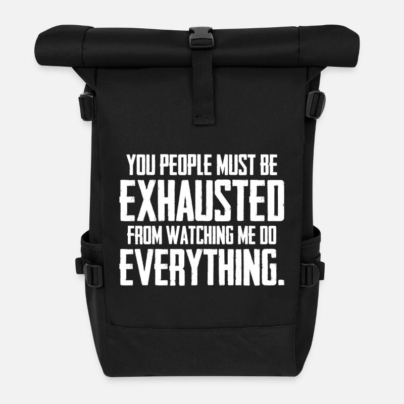 Ihr Leute müsst erschöpft sein - Rolltop Rucksack - Schwarz