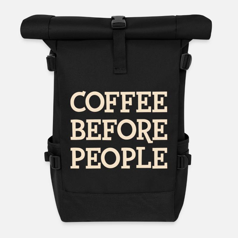Kaffee vor Menschen Typografie Design - Rolltop Rucksack - Schwarz