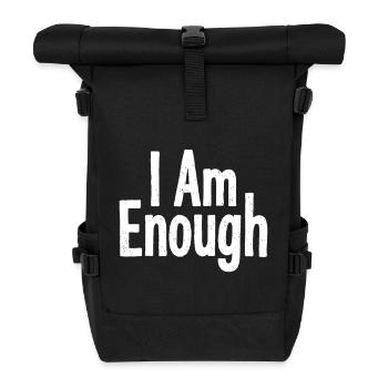 I Am Enough Selbstvertrauen Statement - Rolltop Rucksack - Schwarz - Vorne