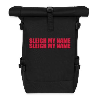 Sleigh my name - Roll Top Backpack - black - Front
