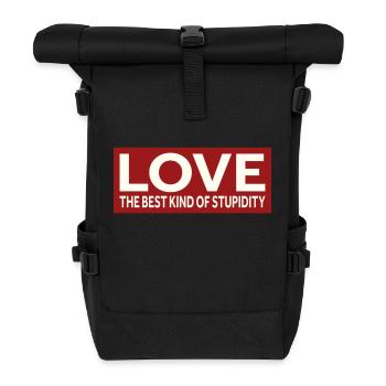L’AMOUR - LA MEILLEURE FORME DE STUPIDITÉ - Sac à dos roll top - noir - Devant