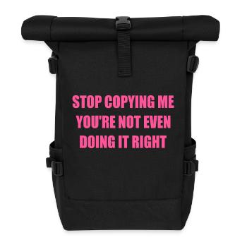 stop copying me you're not even doing it right - Sac à dos roll top - noir - Devant