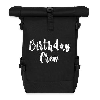 Birthday Crew - Roll Top Backpack - black - Front