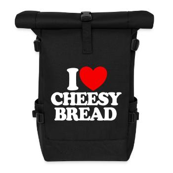 I love cheese bread. My favorite food: cheese bread. - Roll Top Backpack - black - Front