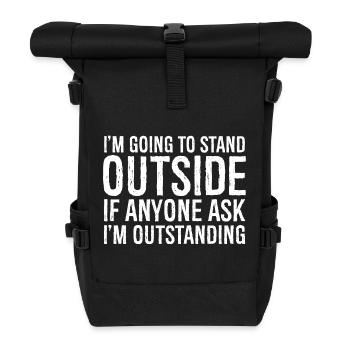 Ich werde draußen stehen - Rolltop Rucksack - Schwarz - Vorne