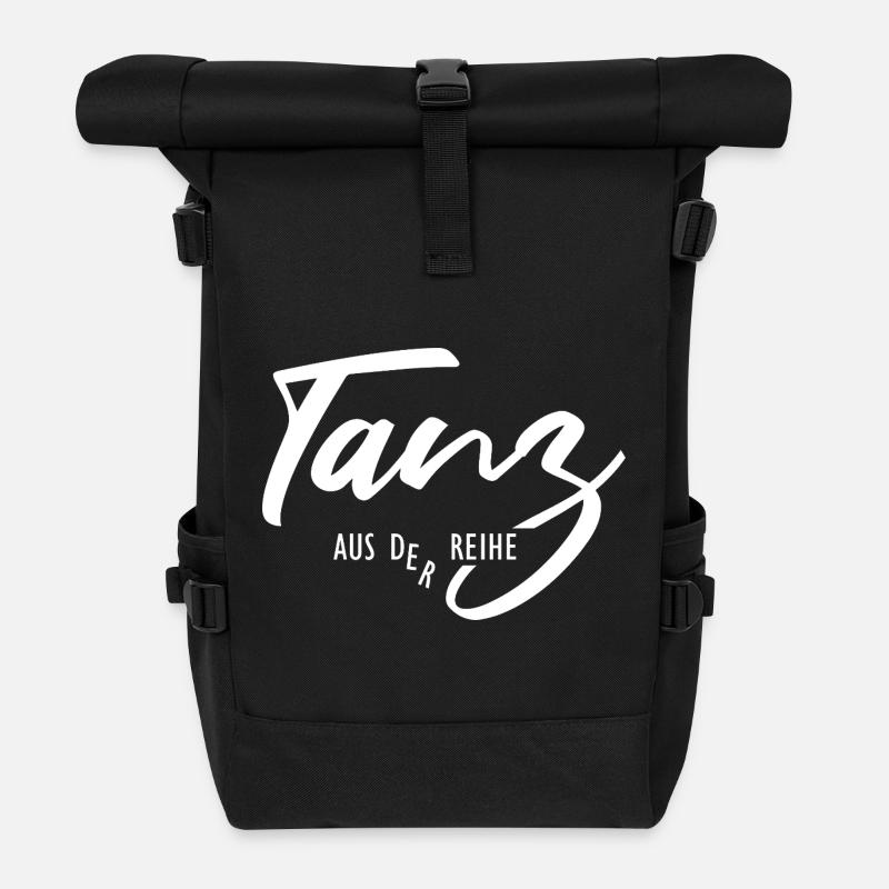 Tanz aus der Reihe – Sei anders und einzigartig - Rolltop Rucksack - Schwarz