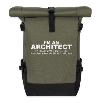 Architect Never Wrong Save Time Funny - Roll Top Backpack - olive/black - Front