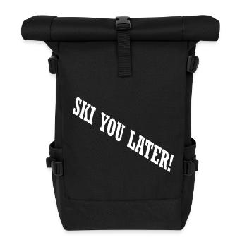 SKI YOU LATER – Lustiger Ski Spruch - Rolltop Rucksack - Schwarz - Vorne