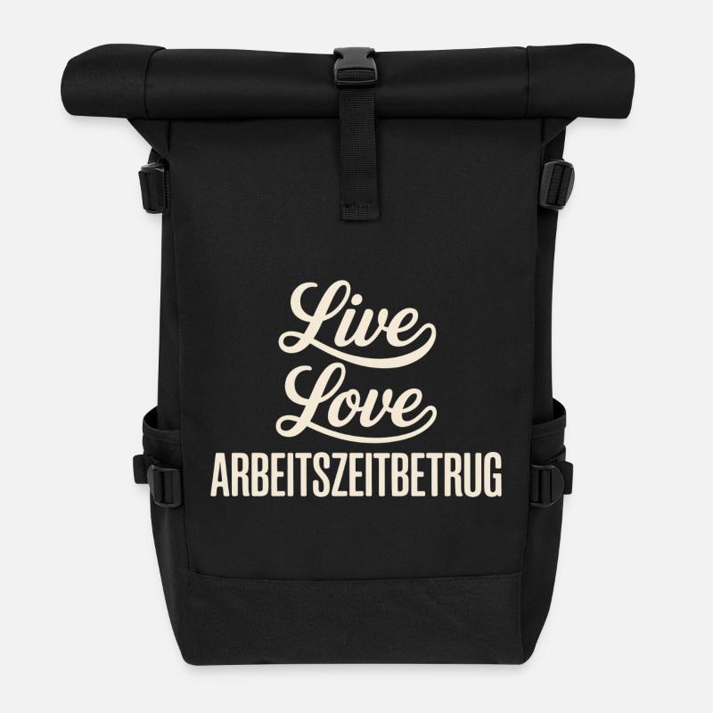 Live Love Arbeitszeitbetrug - Rolltop Rucksack - Schwarz