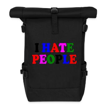 I hate people - Rolltop Rucksack - Schwarz - Vorne