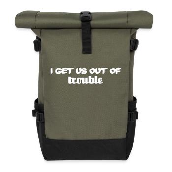 i get us out of trouble - Roll Top Backpack - olive/black - Front