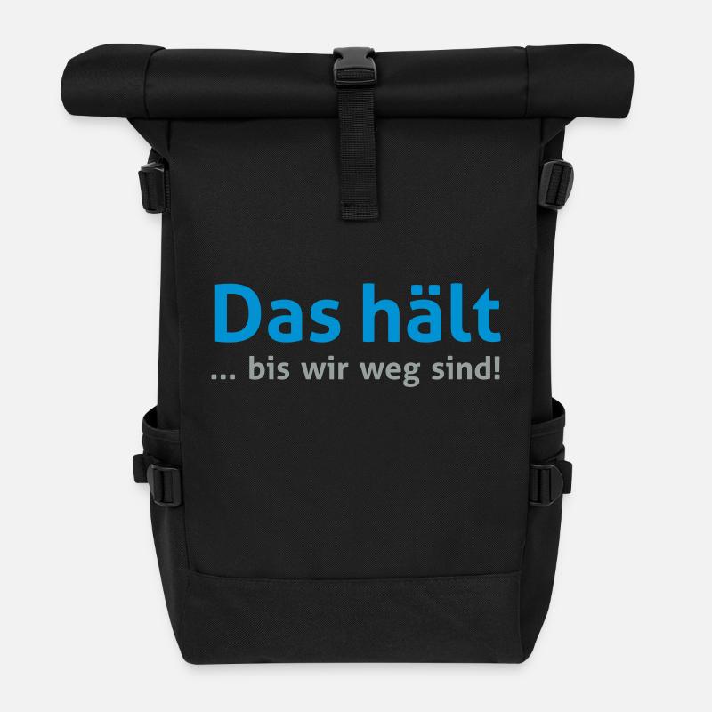 Das hält... bis wir weg sind! - Rolltop Rucksack - Schwarz