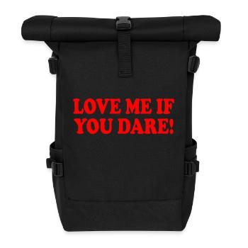 Love me if you dare - Roll Top Backpack - black - Front