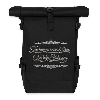 Ich brauche keinen Plan – Ich habe Erfahrung - Rolltop Rucksack - Schwarz - Vorne