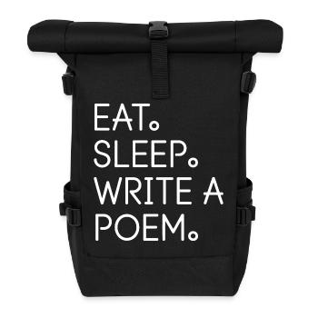 Eat Sleep Write a Poem - Roll Top Backpack - black - Front