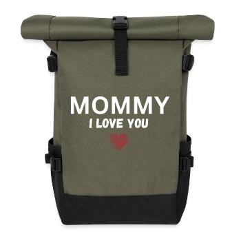 Mommy I love you - Roll Top Backpack - olive/black - Front