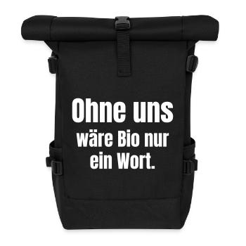 Without us, organic would be just a word - Roll Top Backpack - black - Front