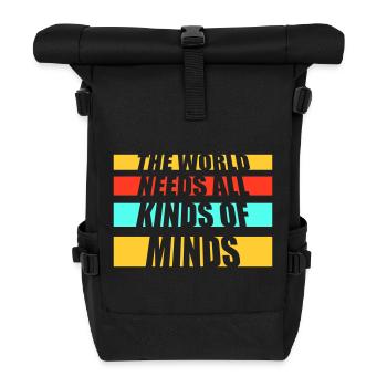 The World Needs All Kinds Of Minds Inspirierend - Rolltop Rucksack - Schwarz - Vorne