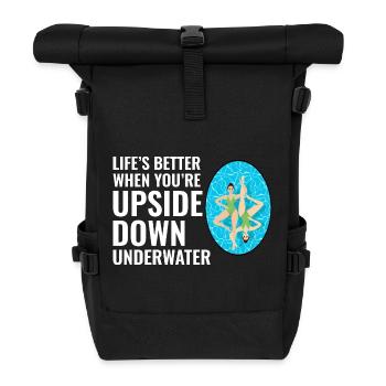 Life’s Better Upside Down Underwater Swimming - Roll Top Backpack - black - Front