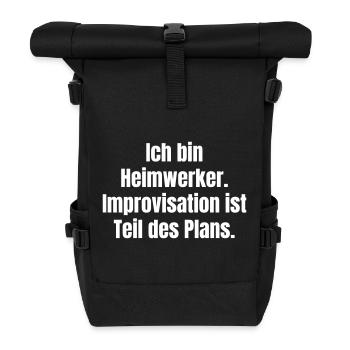 Heimwerker Spruch Improvisation Plan - Rolltop Rucksack - Schwarz - Vorne