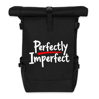 Perfectly Imperfect Statement for Self-Love - Roll Top Backpack - black - Front