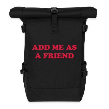 ADD ME AS A FRIEND - Rolltop Rucksack - Schwarz - Vorne