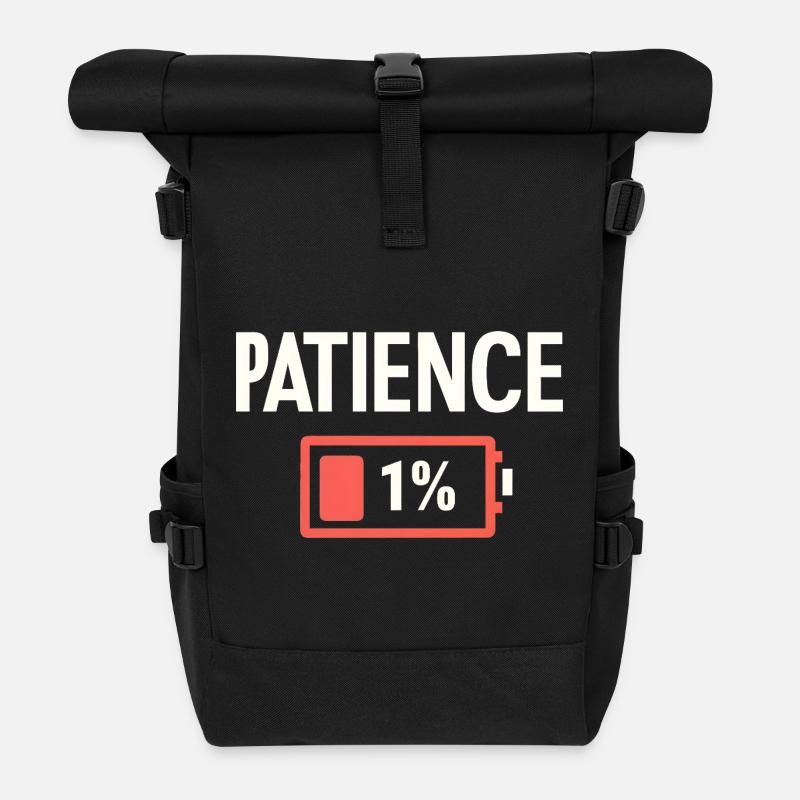 Patience 1% Low Battery Funny Sarcasm - Roll Top Backpack - black