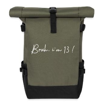 Bruh i'm 13 - lustige Party zum 13. Geburtstag - Rolltop Rucksack - Olive/Schwarz - Vorne