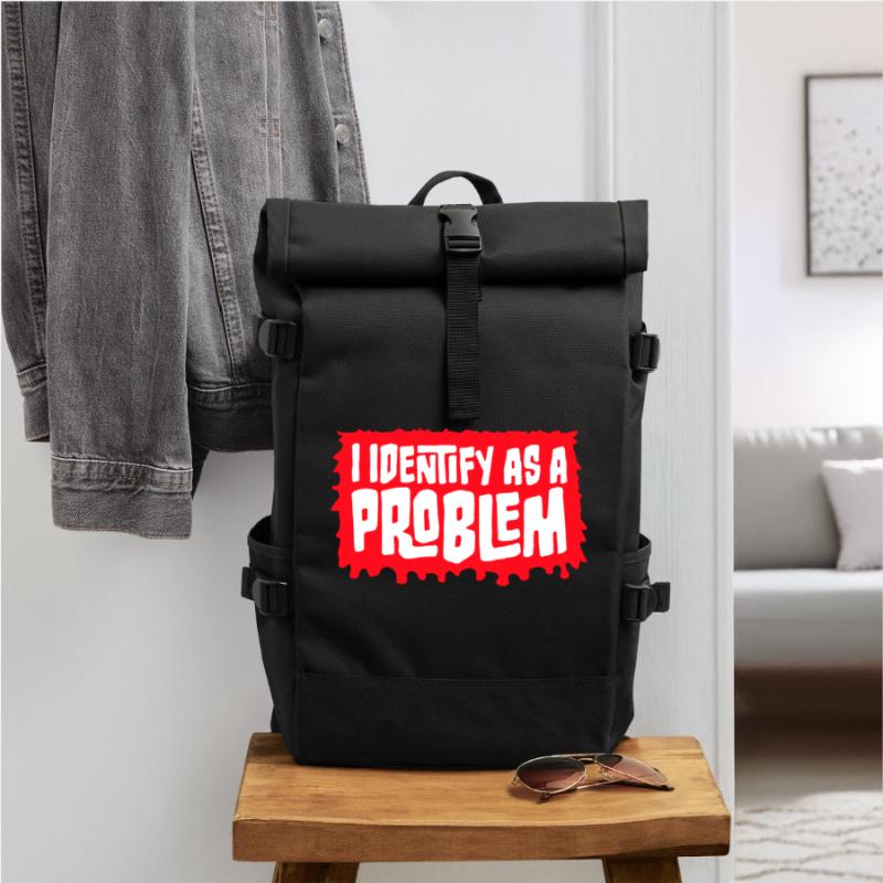 I Identify as a Problem Statement Cheeky Rebellious Roll Top Backpack