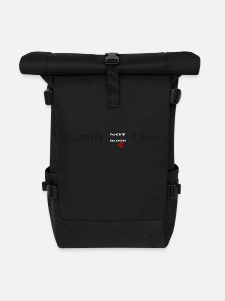 Family Is Formed From Love Not Blood - Roll Top Backpack - black