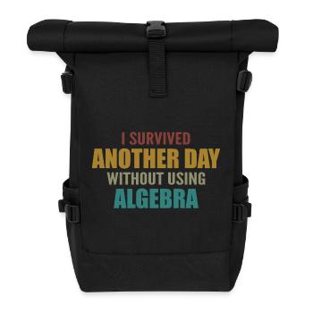 Ich habe heute überlebt, ohne Algebra zu machen - Rolltop Rucksack - Schwarz - Vorne