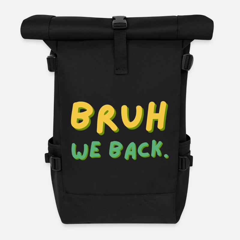 Bruh We Back Schriftzug Retro - Rolltop Rucksack - Schwarz